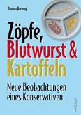 Zöpfe, Blutwurst und Kartoffeln