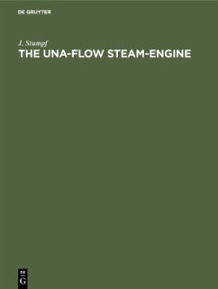 The Una-Flow Steam-Engine - Stumpf, J.
