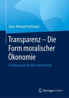 Transparenz - Die Form moralischer Ökonomie - Ferdinand, Hans-Michael