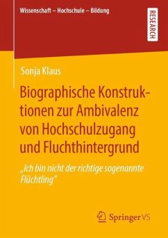 Biographische Konstruktionen zur Ambivalenz von Hochschulzugang und Fluchthintergrund - Klaus, Sonja