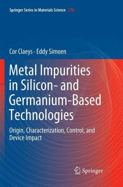 Metal Impurities in Silicon- and Germanium-Based Technologies - Claeys, Cor;Simoen, Eddy