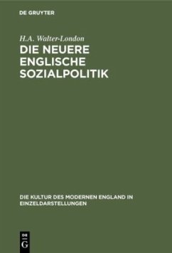 Die neuere englische Sozialpolitik - Walter-London, H.A.