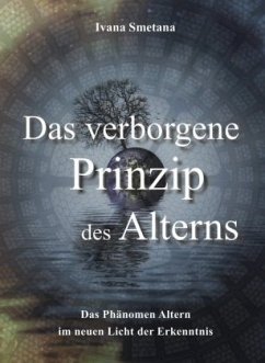 Das verborgene Prinzip des Alterns Cover Das verborgene Prinzip des Alterns