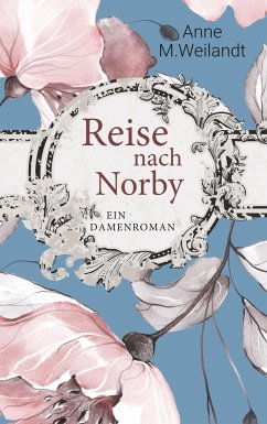 Reise nach Norby - Weilandt, Anne M.