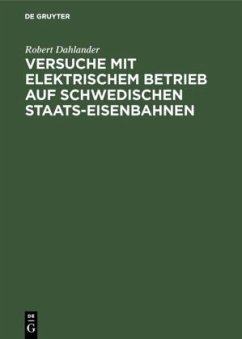 Versuche mit elektrischem Betrieb auf schwedischen Staats-Eisenbahnen - Dahlander, Robert