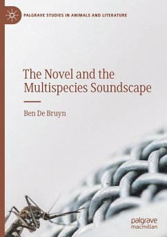 The Novel and the Multispecies Soundscape - de Bruyn, Ben