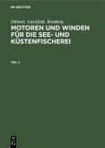 Dittmer; Lieckfeld; Romberg: Motoren und Winden für die See- und Küstenfischerei. Teil 2