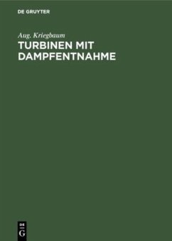 Turbinen mit Dampfentnahme - Kriegbaum, Aug.