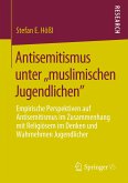 Antisemitismus unter ,,muslimischen Jugendlichen&quote;