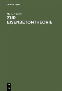 Zur Eisenbetontheorie - Andrée, W. L.