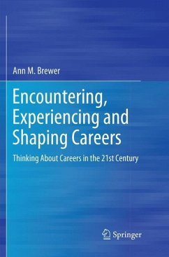 Encountering, Experiencing and Shaping Careers - Brewer, Ann M.