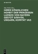 Ihrer Königlichen Hoheit der... - Bild 1