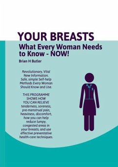 Your Breasts: What every woman needs to know - NOW - Butler, Brian H.