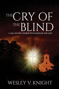 THE CRY OF THE BLIND - Knight, Wesley V.