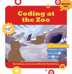 Coding at the Zoo - Fontichiaro, Kristin; Lent, Colleen Van