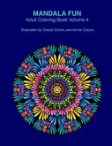 Mandala Fun Adult Coloring Book Volume 4: Mandala adult coloring books for relaxing colouring fun with #cherylcolors #anniecolors #angelacolorz