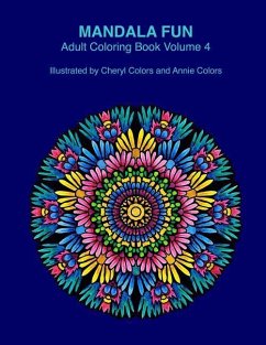 Mandala Fun Adult Coloring Book Volume 4: Mandala adult coloring books for relaxing colouring fun with #cherylcolors #anniecolors #angelacolorz - Colors, Annie; Colorz, Angela; Gems, Global Doodle