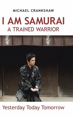 I Am Samurai a Trained Warrior - Crankshaw, Michael
