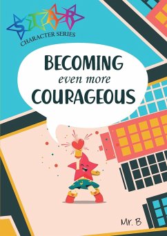 Becoming Even More Courageous - Baganz, Matthew