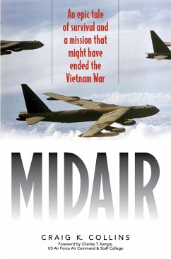 Midair: An Epic Tale of Survival and a Mission That Might Have Ended the Vietnam War - Collins, Craig K.