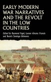 Early modern war narratives and the Revolt in the Low Countries