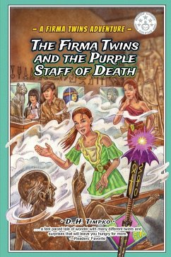 The Firma Twins and the Purple Staff of Death - Timpko, D. H.