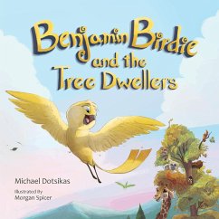 Benjamin Birdie and the Tree Dwellers - Dotsikas, Michael