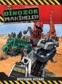 Dinozor Makineler Boyama Kitabi