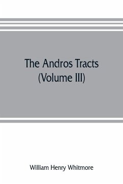 The Andros tracts (Volume III) - Henry Whitmore, William