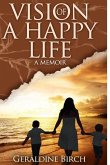 Vision of a Happy Life: A Memoir
