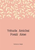 Yehuda Amichai - Poezii Alese