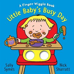 Little Baby's Busy Day: A Finger Wiggle Book - Symes, Sally