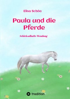 Paula und die Pferde - Schön, Elisa