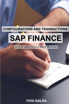 SAP FINANCE - Configurations and Transactions - Kalra, Yogi