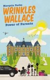 Wrinkles Wallace: Power of Parents