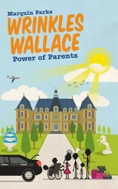 Wrinkles Wallace: Power of Parents - Parks, Marquin