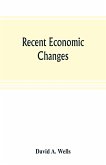 Recent economic changes, and their effect on the production and distribution of wealth and the well-being of society