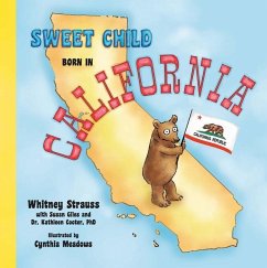 Sweet Child Born in California - Strauss, Whitney; Cooter, Kathleen