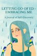 Letting Go of ED - Embracing Me - Bild 1