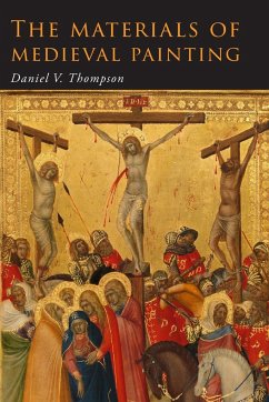 The Materials of Medieval Painting - Thompson, Daniel V.