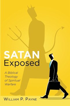 Satan Exposed - Payne, William P.