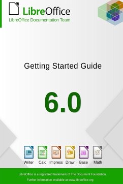 Getting Started with LibreOffice 6.0 - Documentation Team, Libreoffice