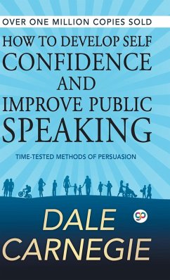 How to Develop Self Confidence and Improve Public Speaking - Carnegie, Dale