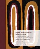 Images of an Australian Enlightenment: The Story of Lachlan and Elizabeth Macquarie's Treatment of the Convicts as a History Tale for Today