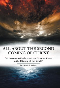 All About the Second Coming of Christ - Oliver, Neale B.