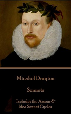 Michael Drayton - Sonnets: Includes the Amour & Idea Sonnet Cycles - Drayton, Michael