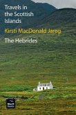 Travels in the Scottish Islands. The Hebrides