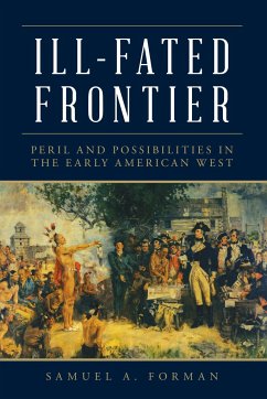 Ill-Fated Frontier - Forman, Samuel