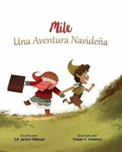 Mile: Una Aventura Navideña - Jamiro Villaruel, S. R.