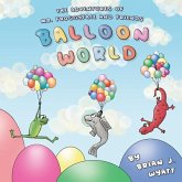 The Adventures of Mr. Froggyface and Friends: Balloon World